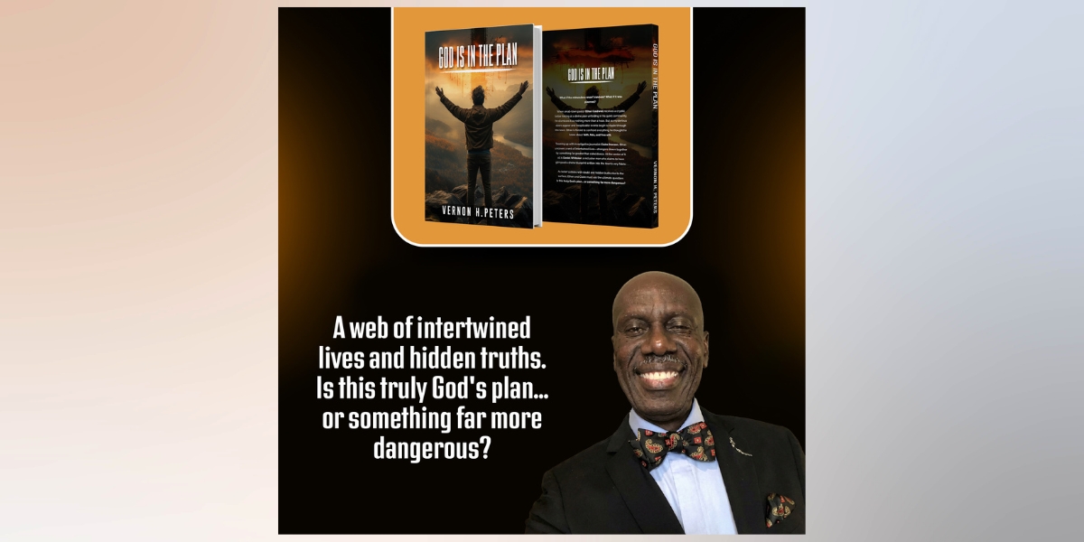 God Is In The Plan: Vernon H. Peters Examines Faith, Free Will, and the Hidden Architecture of Belief