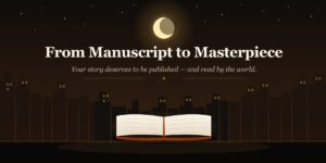 From Manuscript to Masterpiece, the Publishing Partner That Turns Raw Ideas Into Books the World Can Read