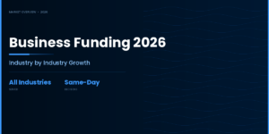 Industry by Industry: How Business Funding in 2026 Is Transforming the Way American Small Businesses Grow
