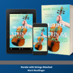 Mark Reutlinger's Murder with Strings Attached Gives the Cozy Mystery a Martini, a Lockpick, and Better Punchlines