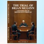 The Trial of Brian McGinn: A Gripping Courtroom Drama Exposes the High Stakes of Philadelphia Justice