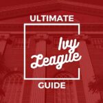 Ultimate Ivy League Guide Reviews and What Students and Families Should Know Before Enrolling