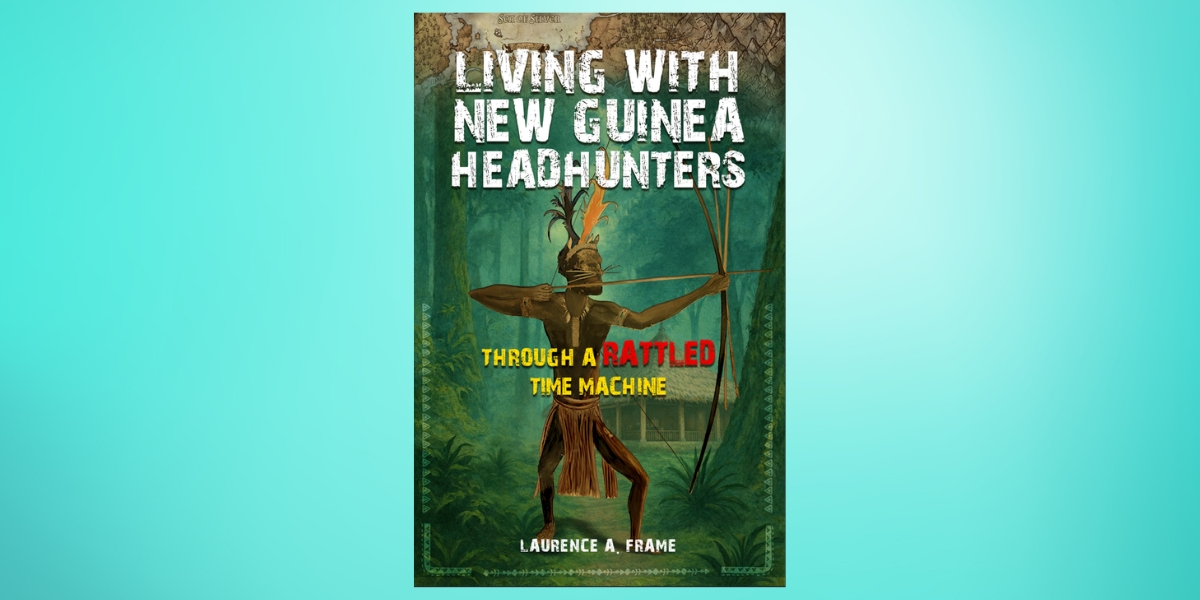 Why One Man Carried No Weapon and Trusted Curiosity Over Firepower in Headhunter Country