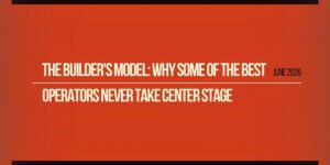 The Builder's Model for Operators Who Skip Center Stage