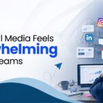 Why Social Media Feels Overwhelming for Most Teams