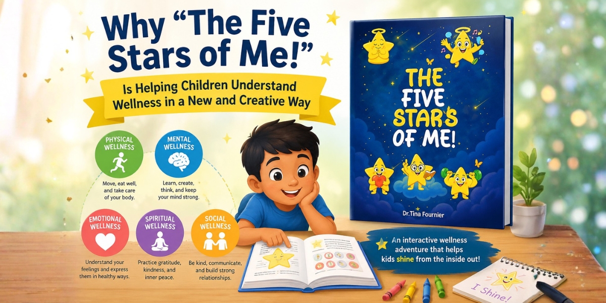 Why “The Five Stars of Me!” Is Helping Children Understand Wellness in a New and Creative Way