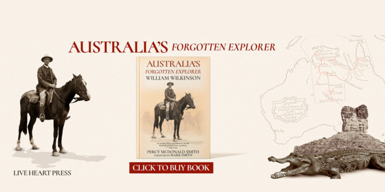 William Wilkinson's Book Rediscovers Australia’s Forgotten Indiana Jones