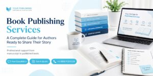 Book Publishing Services: A Complete Guide for Authors Ready to Share Their Story