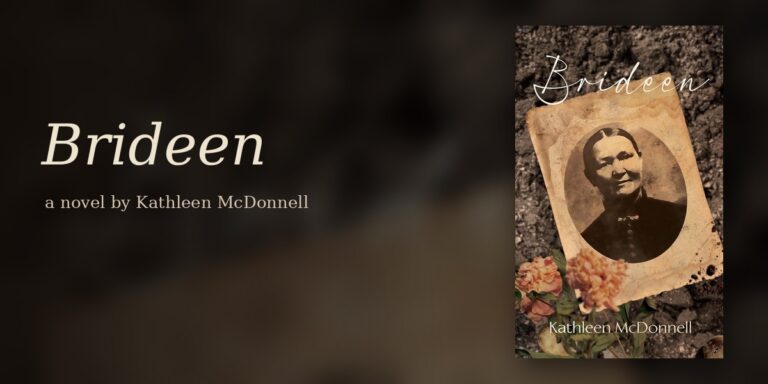 What Black 47 Did to One Nine-Year-Old Girl and What She Did With the Rest of Her Life: Kathleen McDonnell's Brideen Is Essential Historical Fiction
