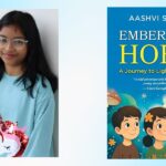 Young Author Aashvi Singh Brings Courage and Imagination to Life with Embers of Hope