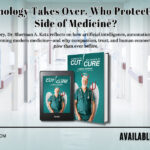 Has Medicine Lost Its Soul? Here is a View by Dr. Sherman A. Katz