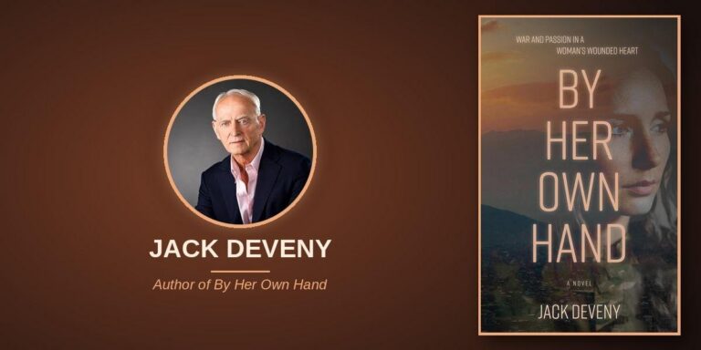 Jack Deveny Explores Women's Resilience and Personal Transformation in By Her Own Hand