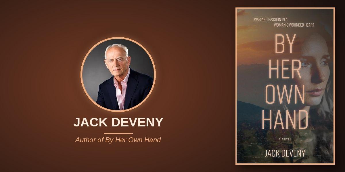 Jack Deveny Explores Women's Resilience and Personal Transformation in By Her Own Hand