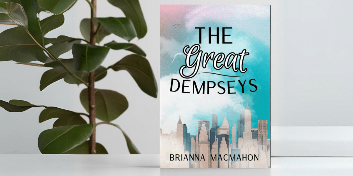 Brianna MacMahon’s Newest Venture The Great Dempseys, a Coming-Of-Age Story