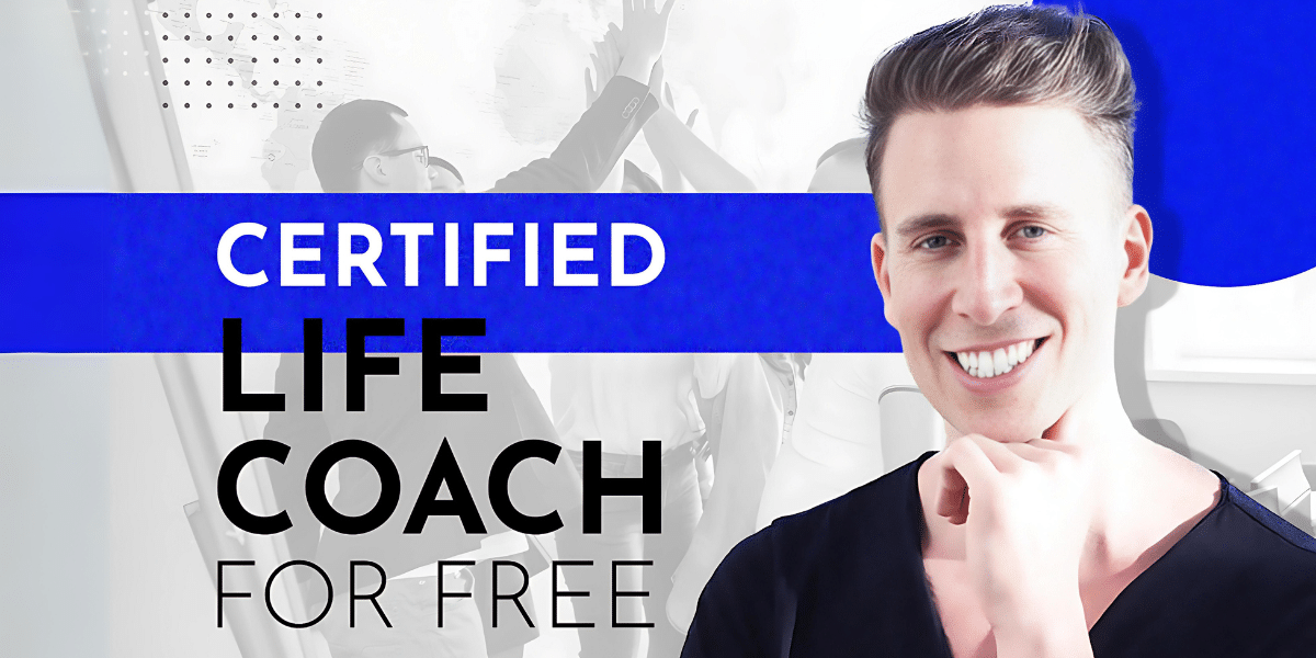 Certified Life Coach for Free- Why Become a Certified Life Coach