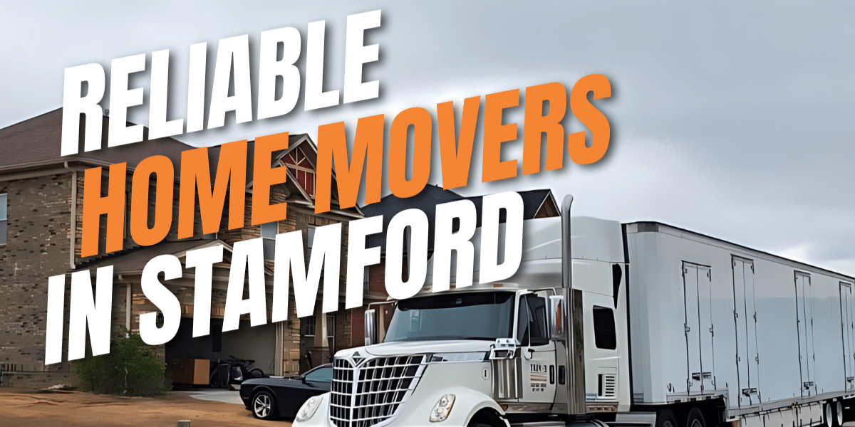 Home Movers Near Me- Why Trust Moving Services in Stamford, CT