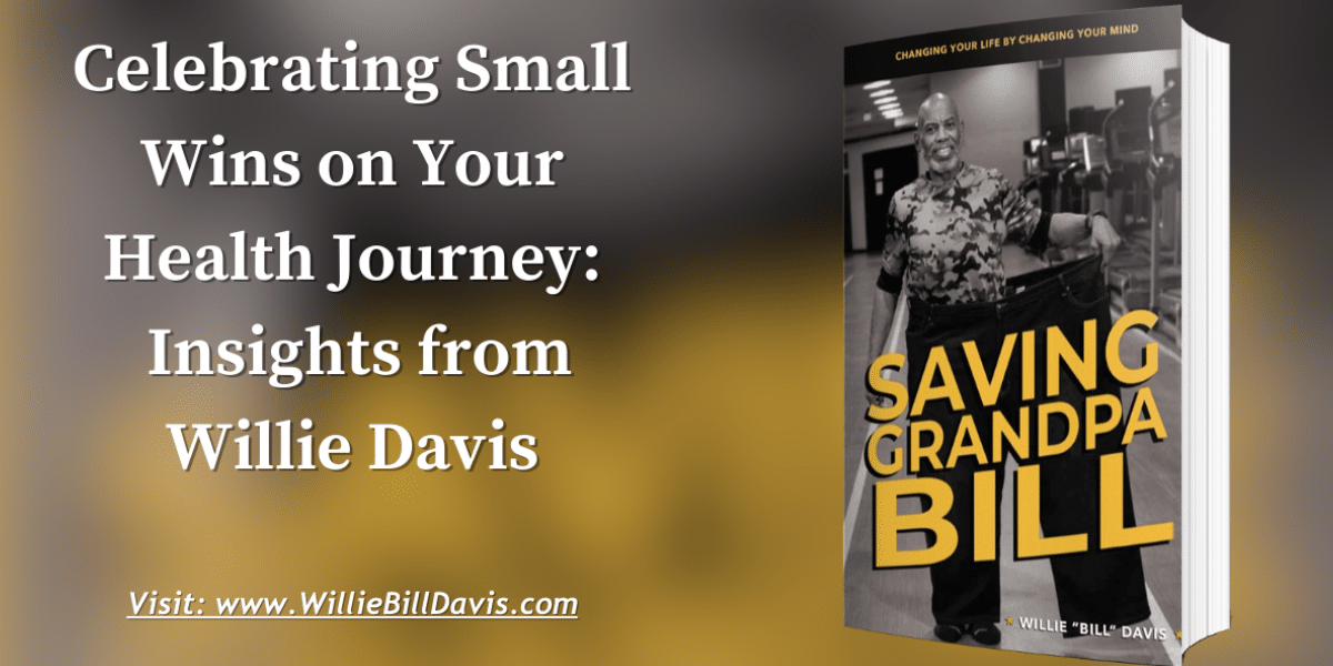 How Willie Davis Overcame Generational Health Struggles