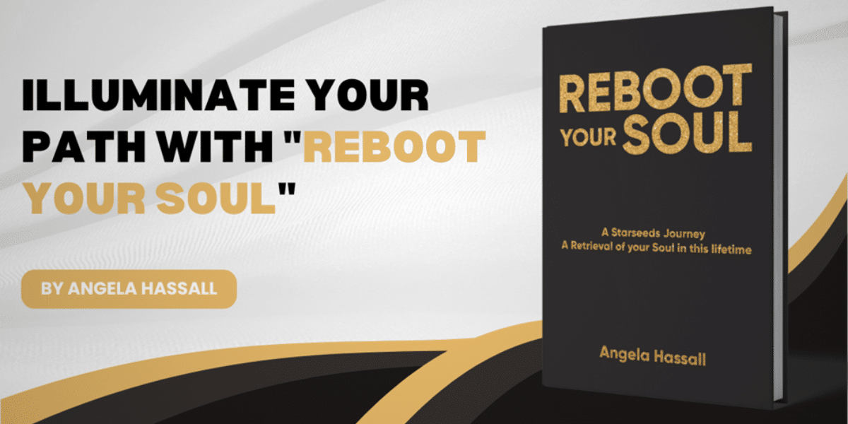Illuminate Your Path with Reboot Your Soul by Angela Hassall
