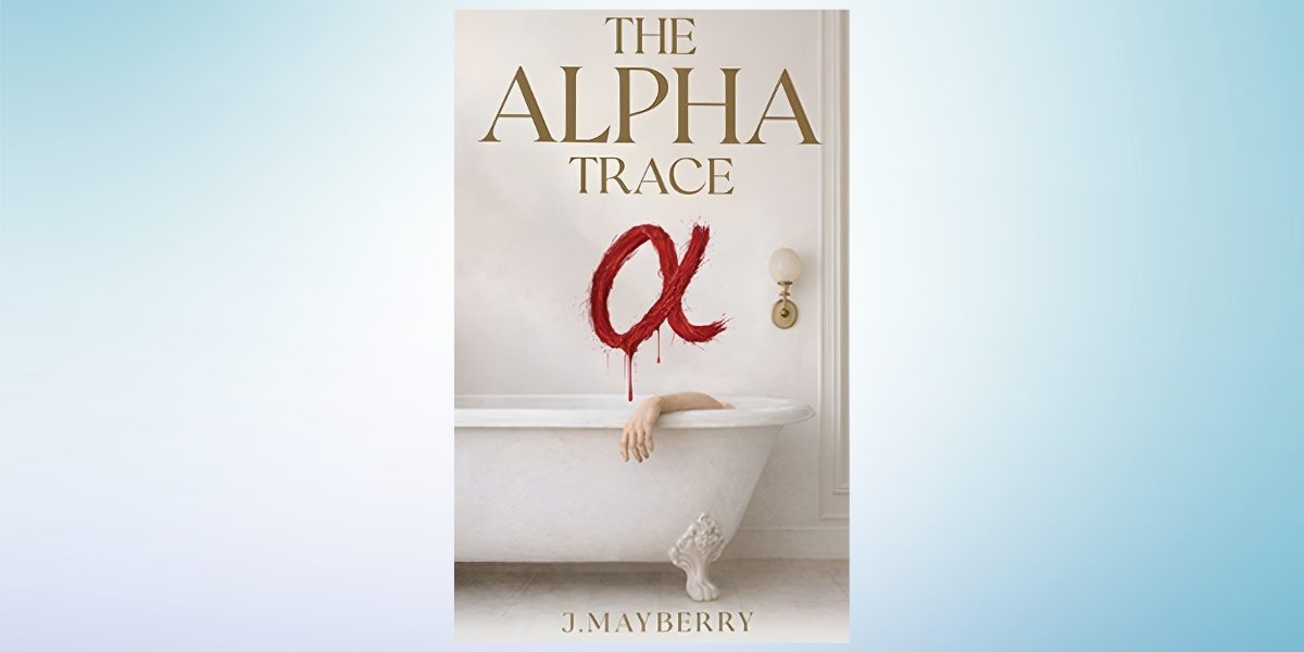 J. Mayberry’s The Alpha Trace Explores the Dark Legacy of Violence Across Generations