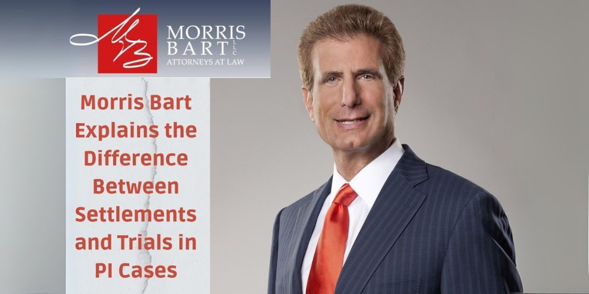 Morris Bart Explains the Difference Between Settlements and Trials in PI Cases