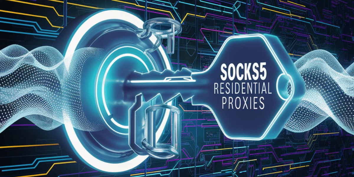 Unlocking the Web The Power of SOCKS5 Residential Proxies