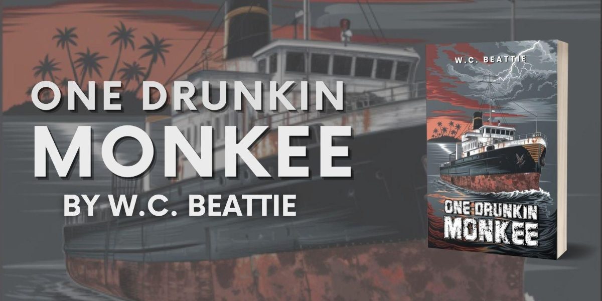 W.C. Beattie’s One Drunkin’ Monkee is a Gritty, Hilarious High-Seas Adventure