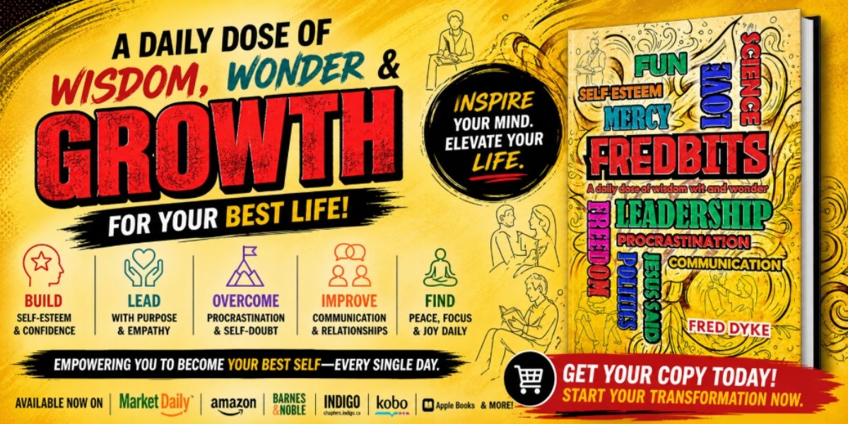 Why FREDBITS by Fred Dyke Is the Daily Reset Your Life Needs Right Now