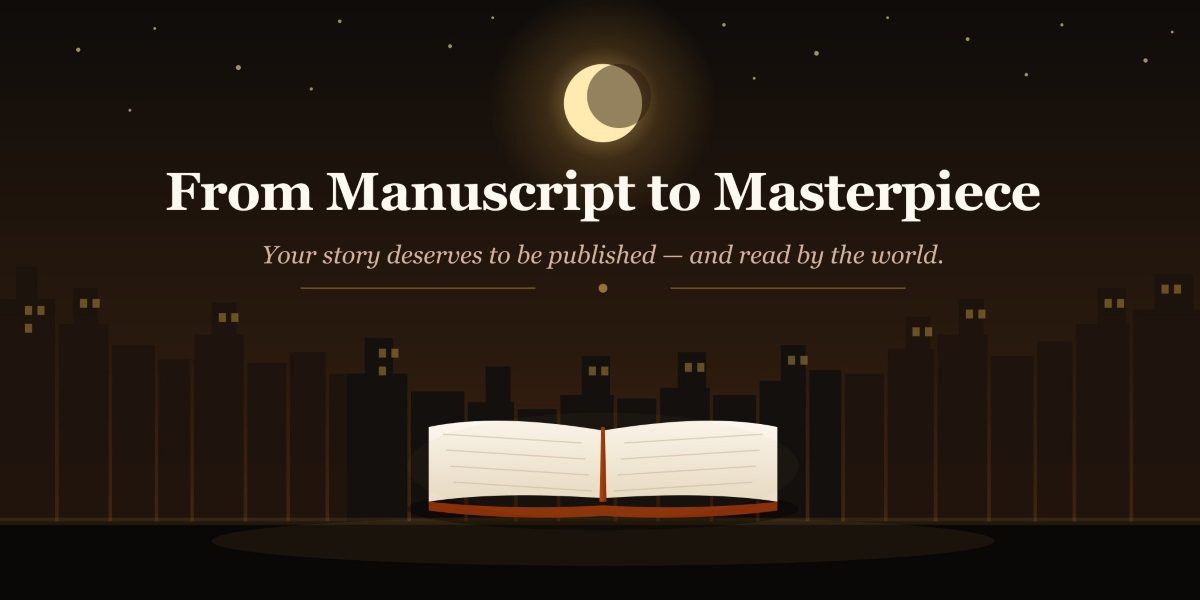 From Manuscript to Masterpiece, the Publishing Partner That Turns Raw Ideas Into Books the World Can Read