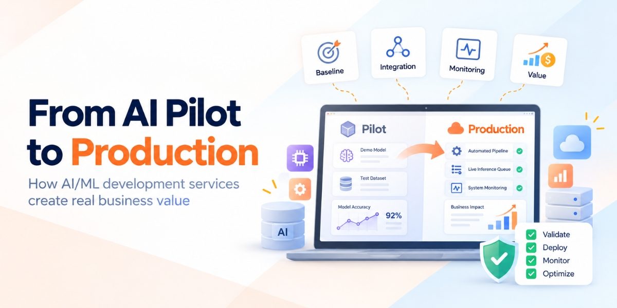 How AI/ML Development Services Create Real Value After the Pilot