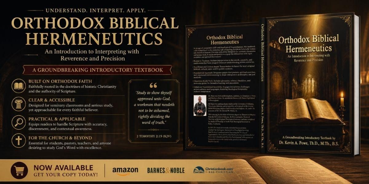 How Dr. Kevin A. Powe's Orthodox Biblical Hermeneutics Reclaims Scripture as Formation, Not Mere Information