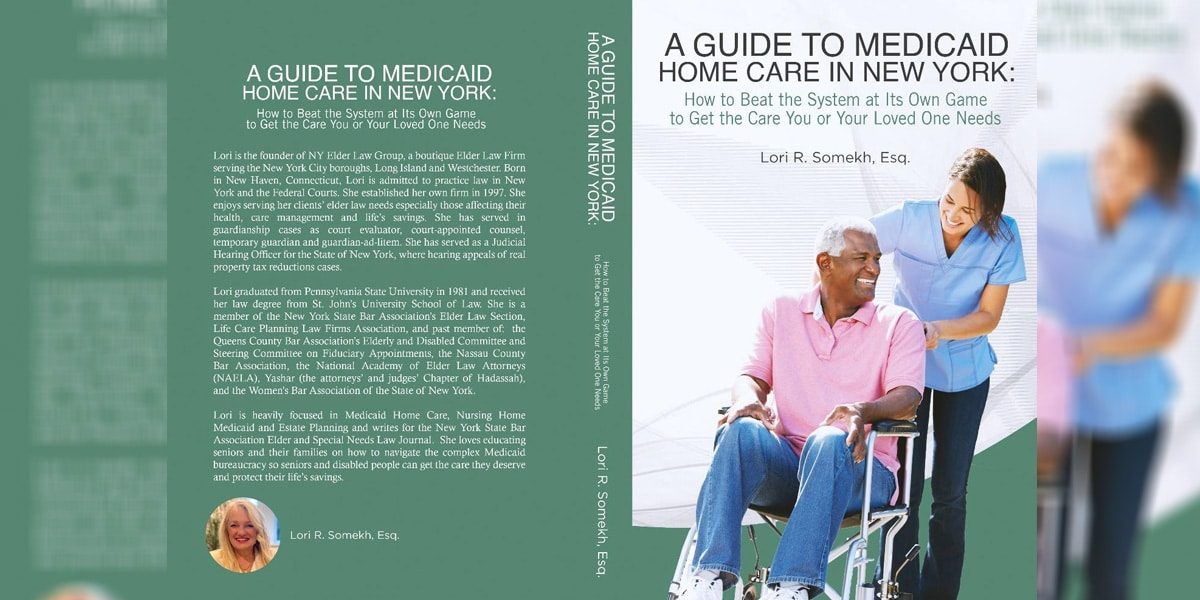 Renowned Elder Law Attorney, Lori R. Somekh, Esq. Unveils a Definitive Guide to Seamless Home Care in New York