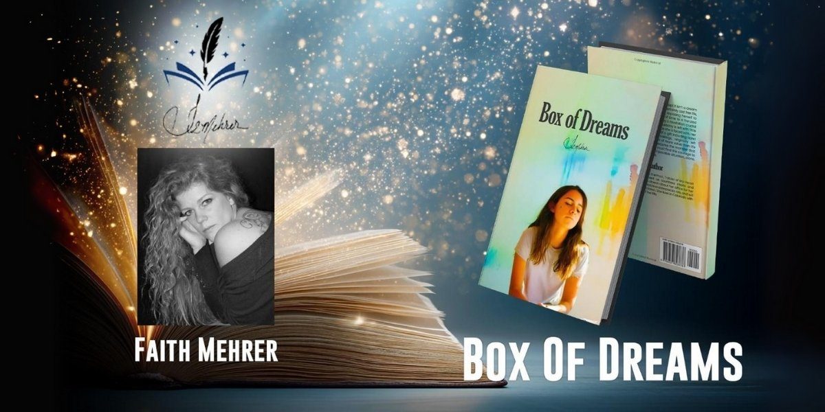 Faith Mehrer: The Dreamer Behind Box of Dreams