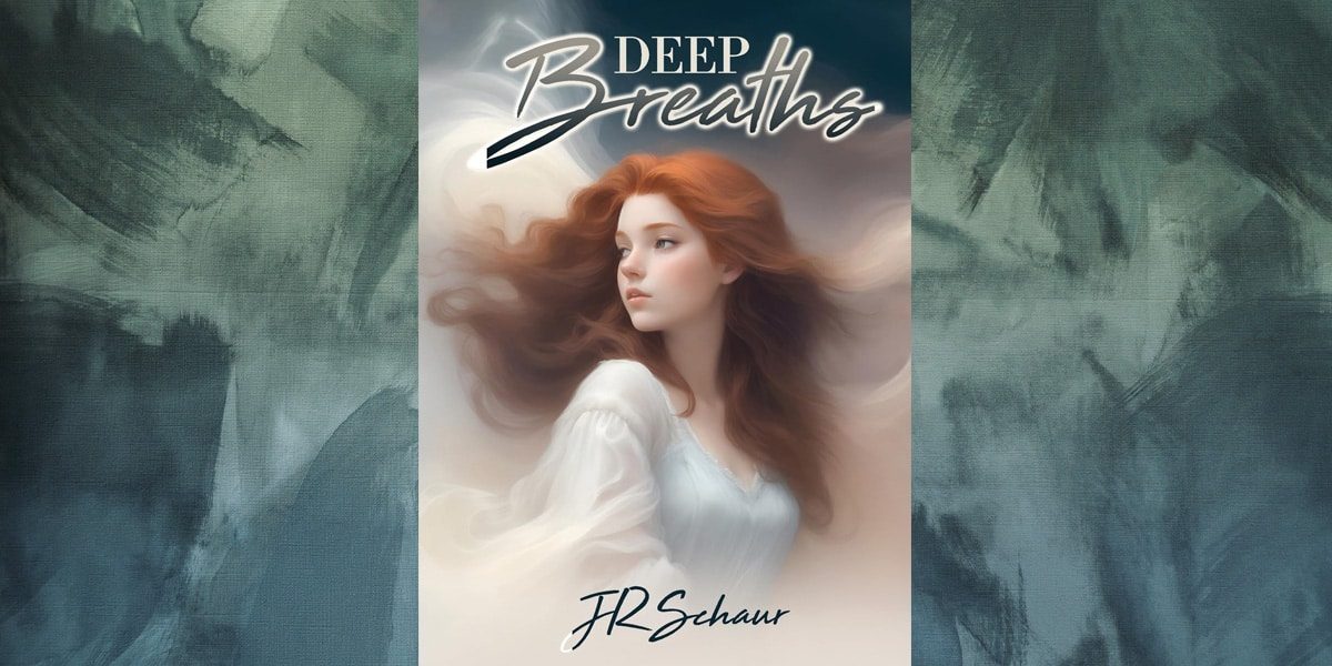 "Deep Breaths" by JR Schaur